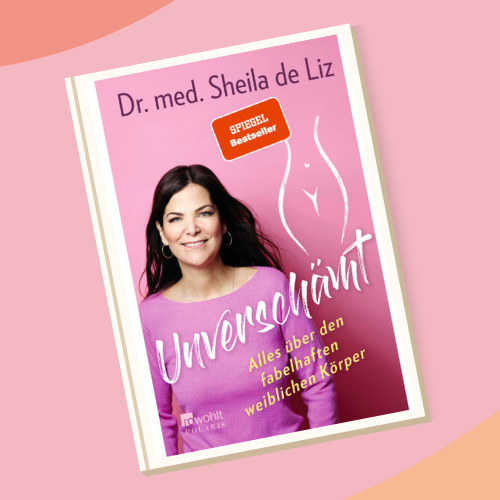 Meine besten Buch-Empfehlungen für Zykluswissen und Periode; Dr. med. Sheila de Liz "Unverschämt"
